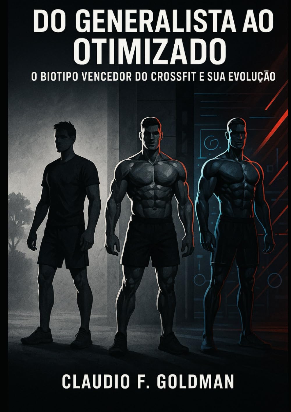 ler totalmente Do Generalista ao Otimizado: O Biotipo Vencedor do CrossFit e sua Evolução: Como os campeões moldaram a evolução do esporte e o que você pode aplicar... alta performance (Portuguese Edition)