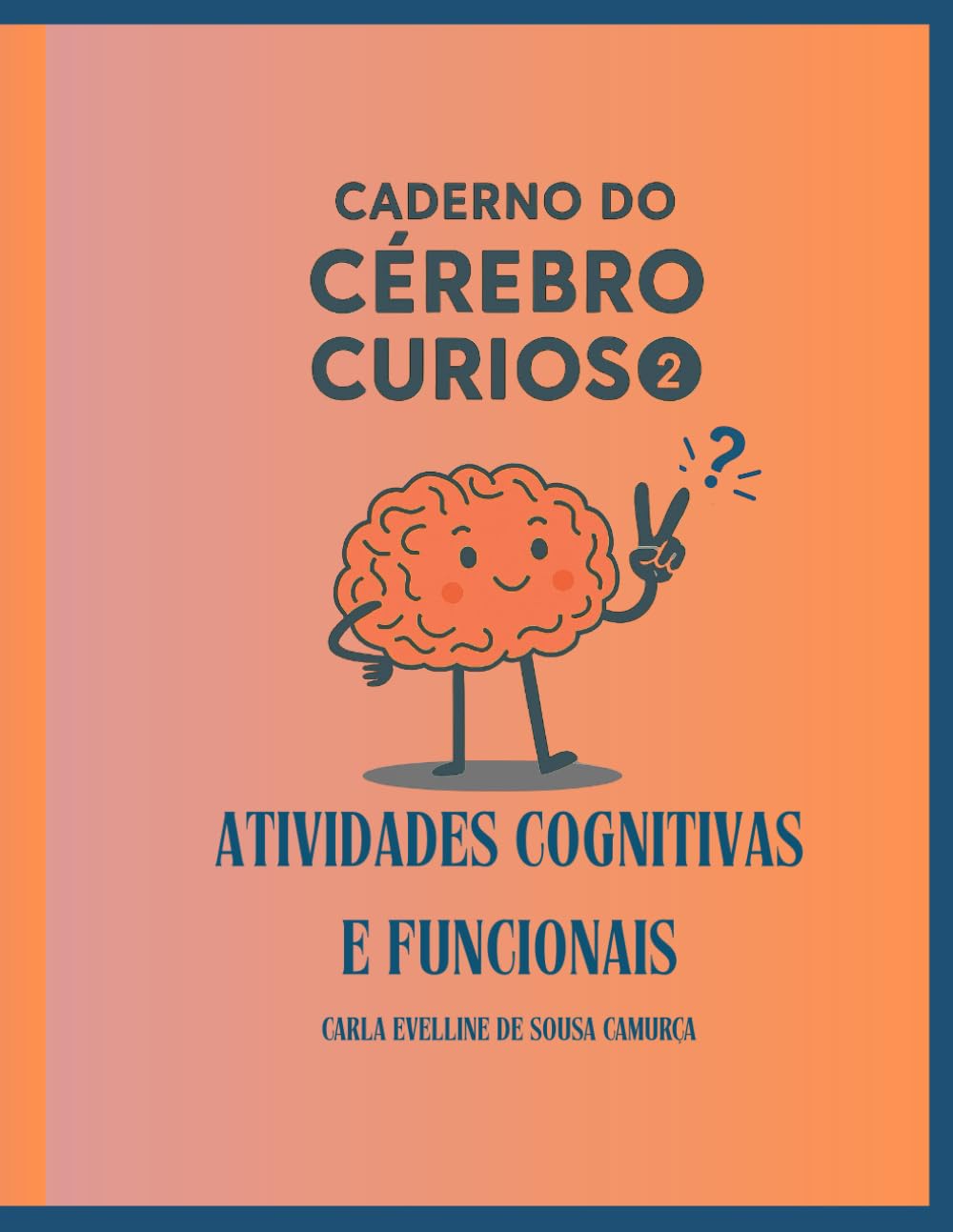 capítulo por capítulo baixar Caderno do Cérebro Curioso: Atividades cognitivas e funcionais para exercitar a memória, estimular a mente e valorizar suas experiências (Portuguese Edition)