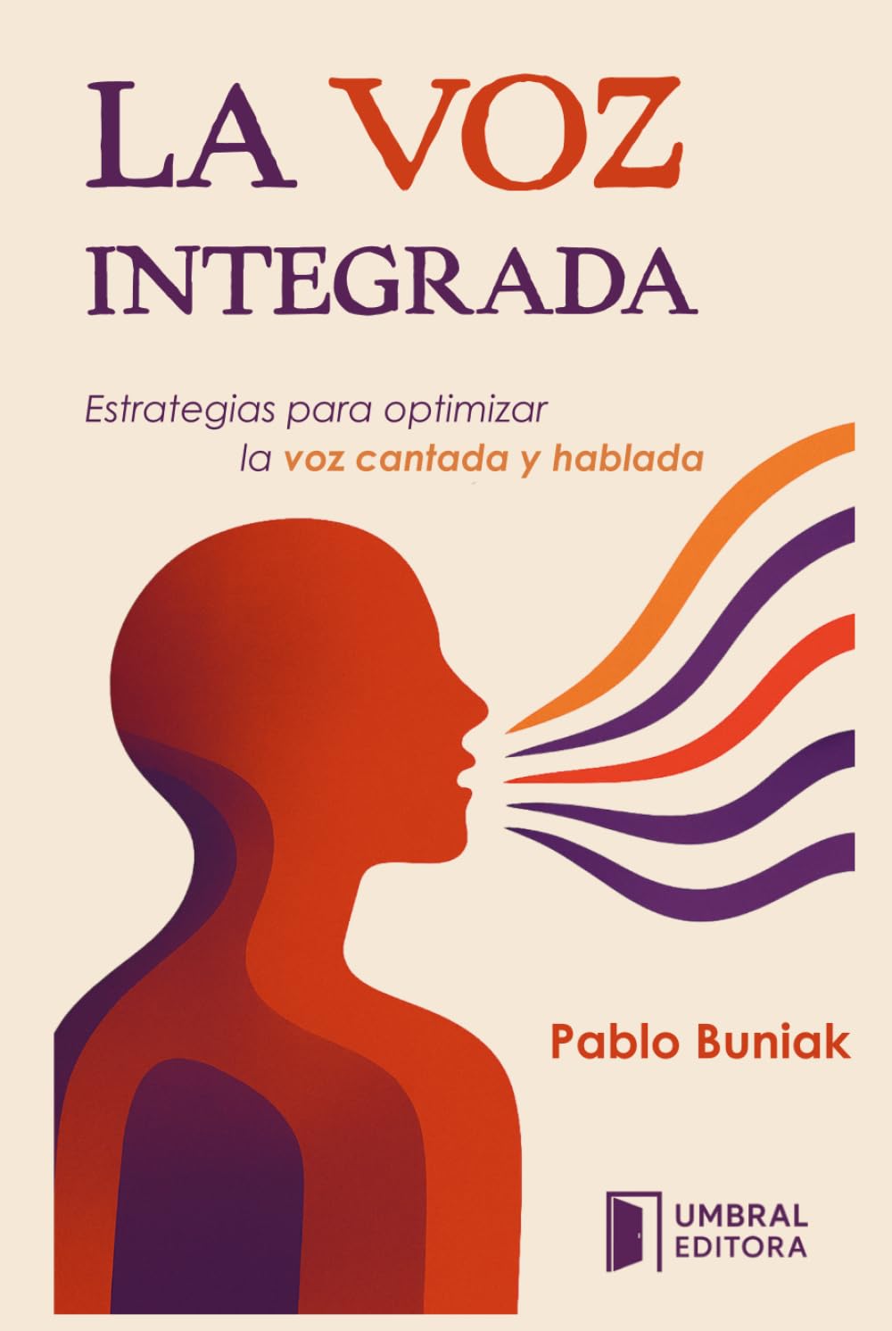 capítulo por capítulo baixar LA VOZ INTEGRADA: Estrategias para optimizar la voz cantada y hablada
