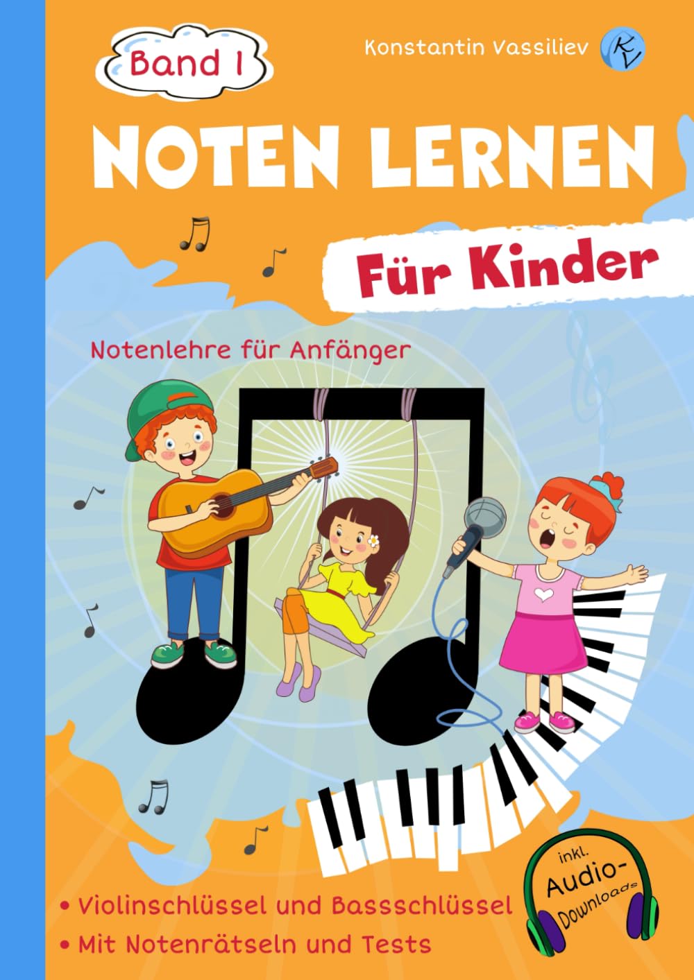 ler totalmente Noten lernen für Kinder. Band 1 - Notenlehere für Anfänger - Mit Notenrätseln und Tests - inkl. Audio-Downloads (Noten lernen für Kinder - Notenlehere... - inkl. Audio-Downloads) (German Edition)