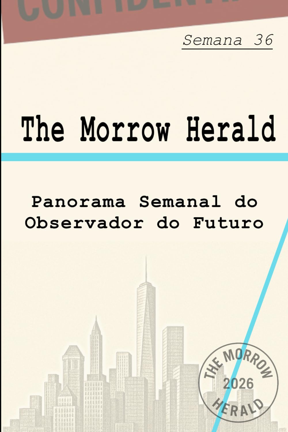 The Morrow Herald: Panorama Semanal do Observador do Futuro - Semana 36: 1 baixar livro de graça