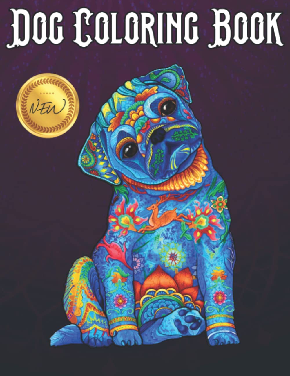 Dog Coloring Book: Dogs coloring book. completely unique 100 Dogs coloring pages. New and Expanded Edition For Stress Relief and Relaxation baixar o livro de graça