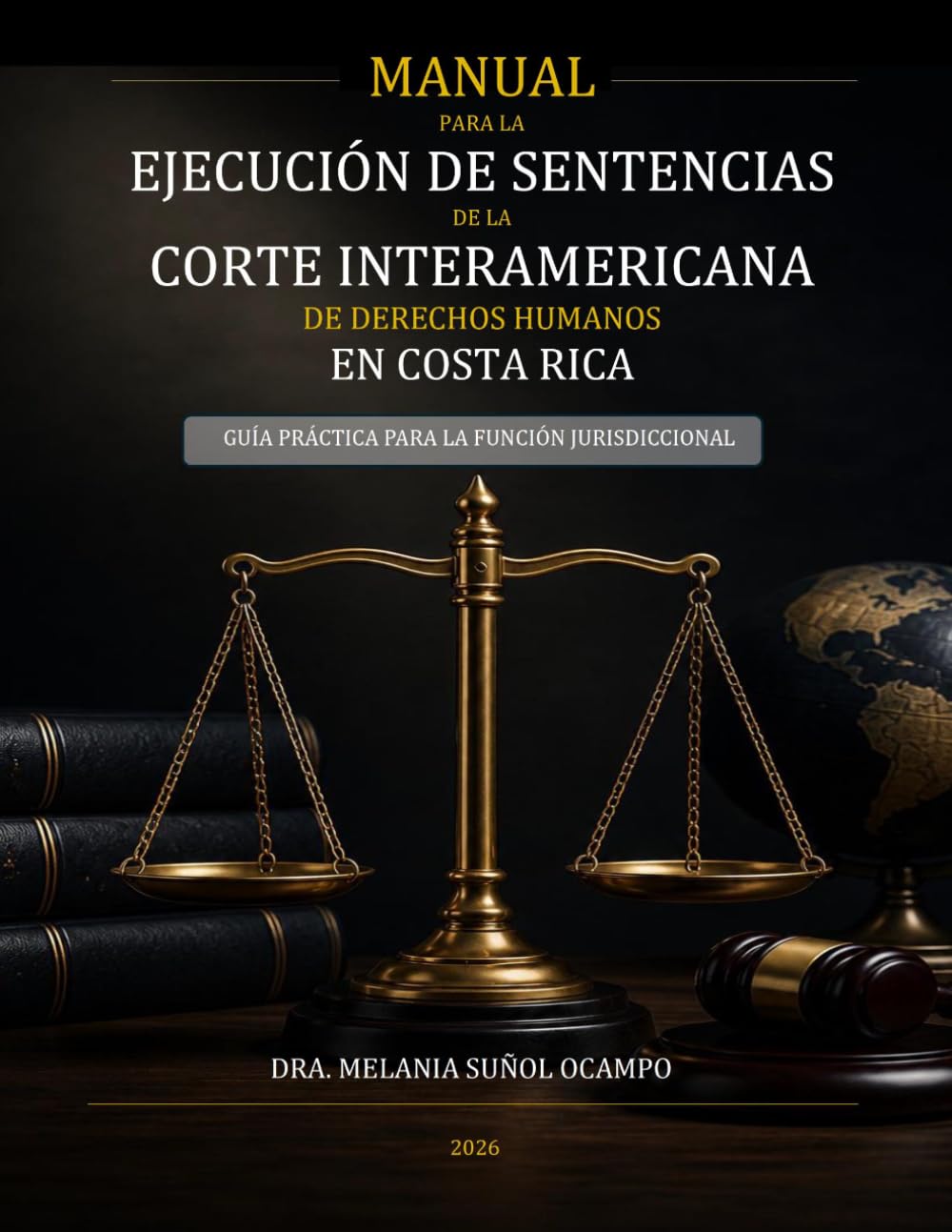 MANUAL PARA LA EJECUCIÓN DE SENTENCIAS DE LA CORTE INTERAMERICANA DE DERECHOS HUMANOS EN COSTA RICA: GUÍA PRÁCTICA PARA LA FUNCIÓN JURISDICCIONAL (Spanish Edition) baixar o livro de graça