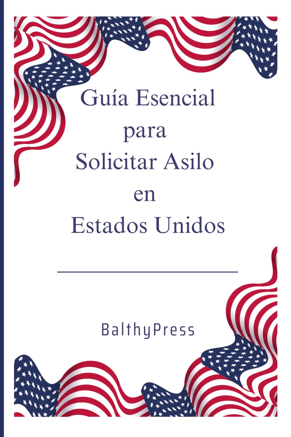 Guía Esencial para Solicitar Asilo en Estados Unidos (Inmigracion) (Spanish Edition) baixar o livro de graça