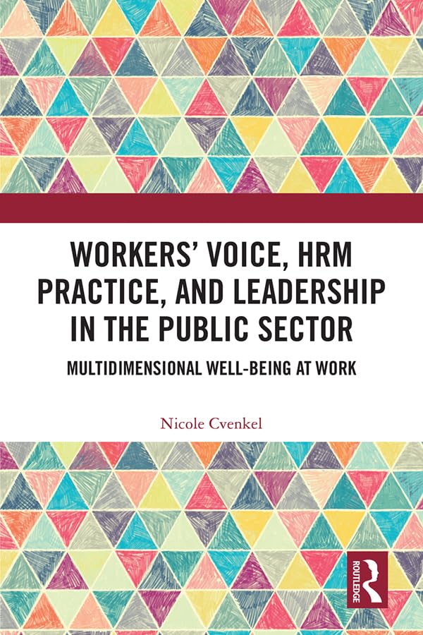 Workers' Voice, HRM Practice, and Leadership in the Public Sector: Multidimensional Well-Being at Work (English Edition) baixar livro de graça