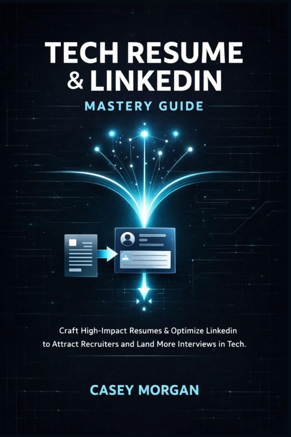 ler totalmente Tech Resume and LinkedIn Mastery Guide: Craft High-Impact Resumes & Optimize LinkedIn to Attract Recruiters and Land More Interviews in Tech.