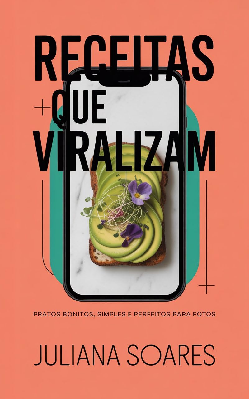 Receitas que Viralizam — pratos bonitos, simples e perfeitos para fotos baixar o livro de graça