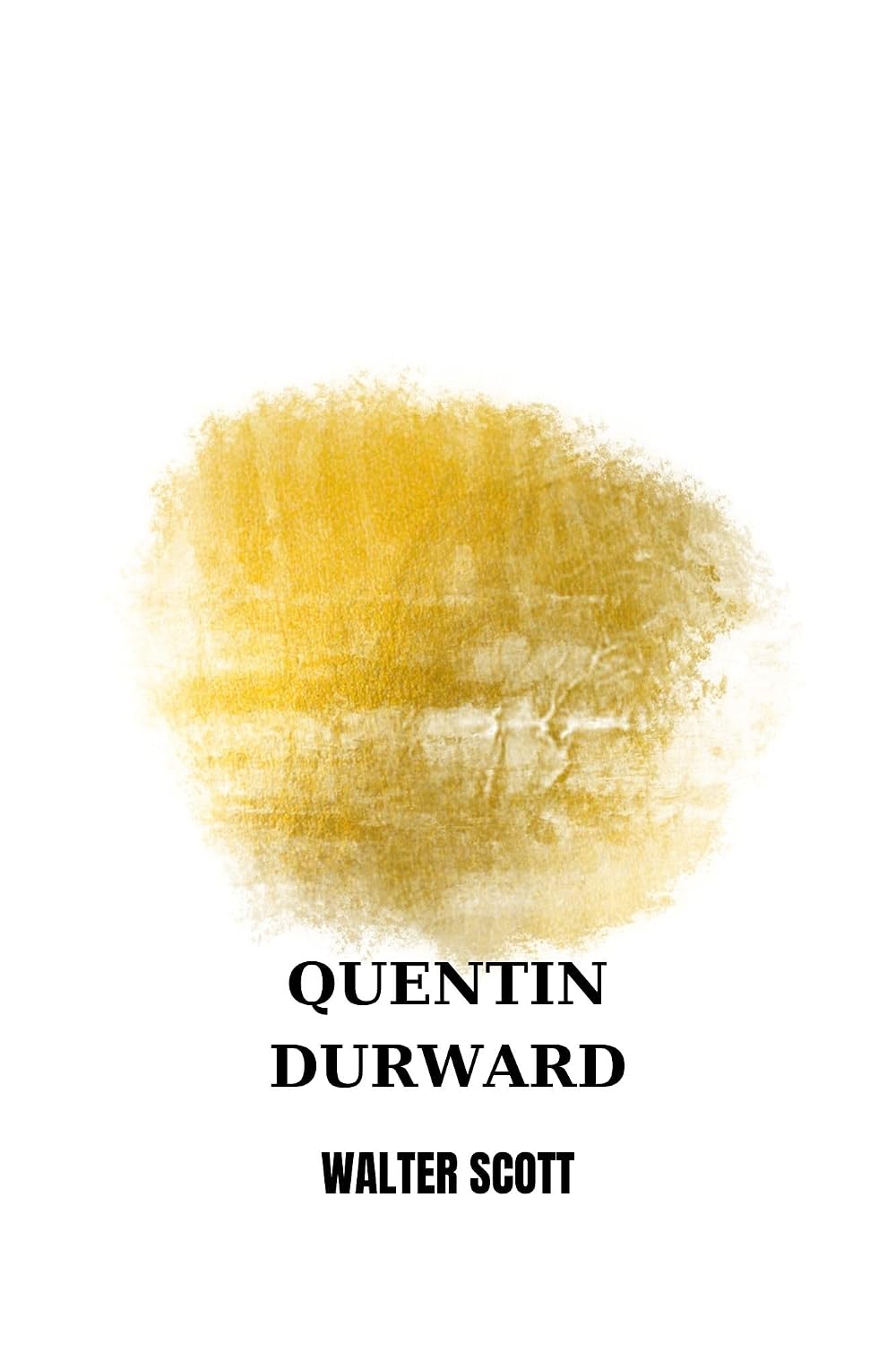 Quentin Durward by Walter Scott (English Edition)