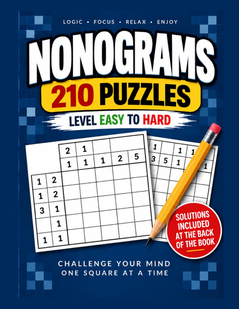 Nonograms: 210 Puzzles: Easy to Hard Logic Grid Puzzles for Focus, Relaxation and Brain Training – Solutions Included baixar livro de graça