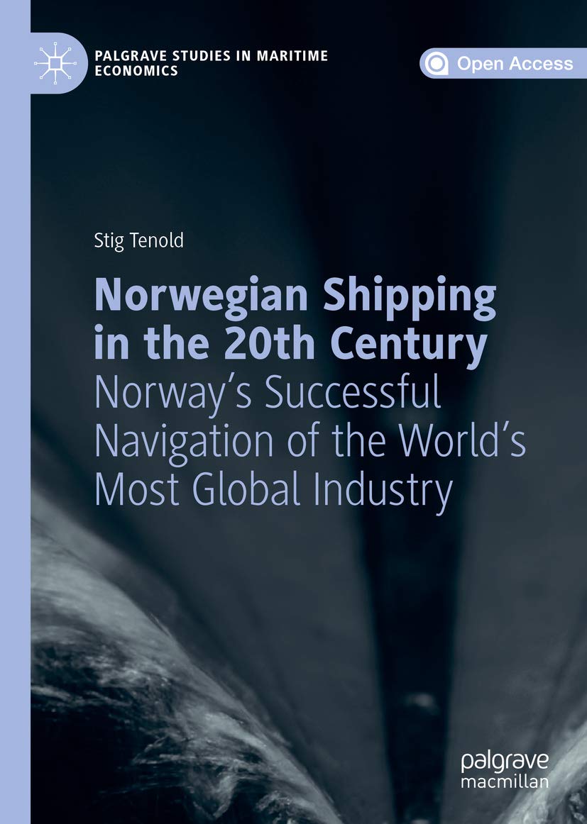capítulo por capítulo baixar Norwegian Shipping in the 20th Century: Norway's Successful Navigation of the World's Most Global Industry (Palgrave Studies in Maritime Economics) (English Edition)