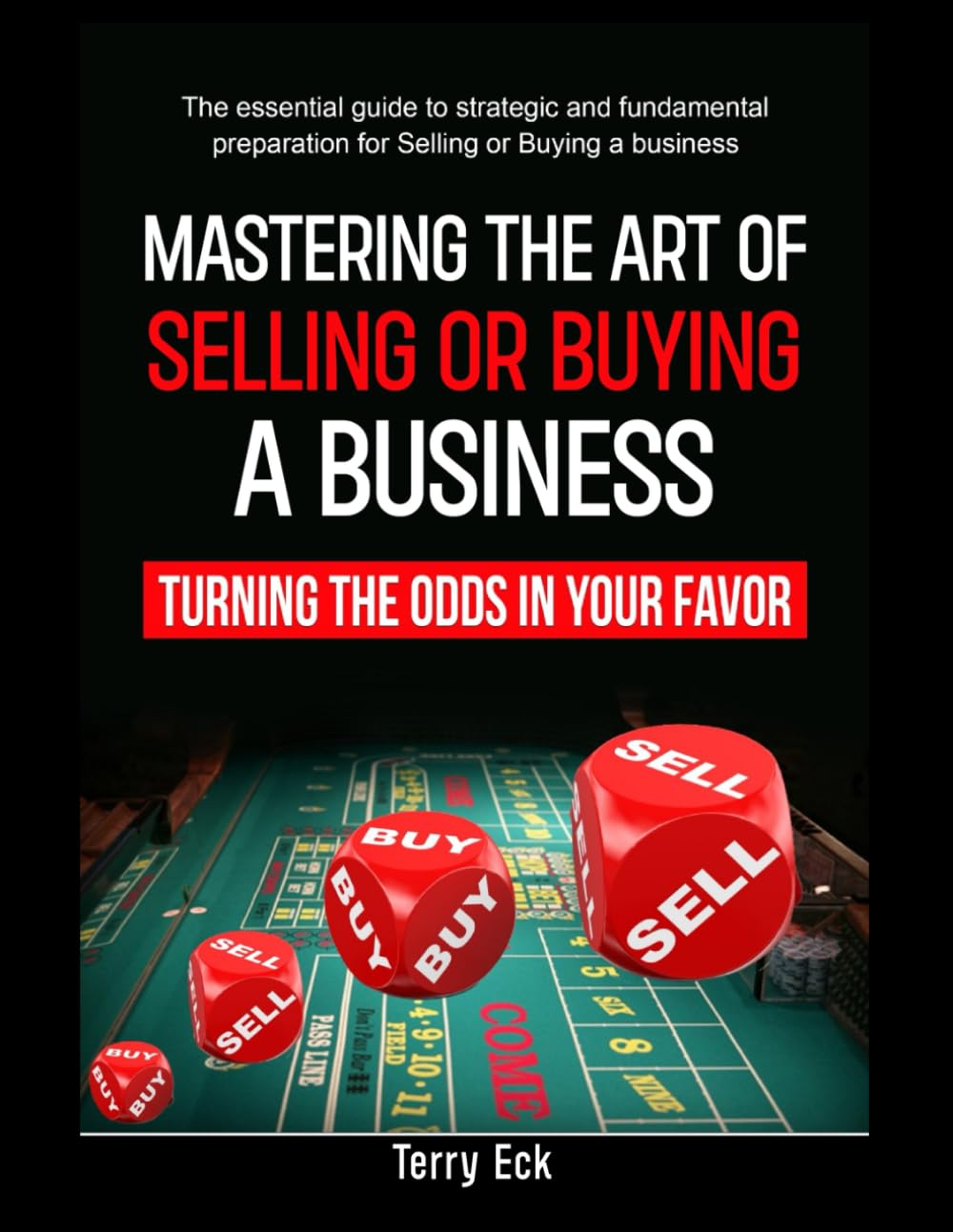Mastering the Art of selling or Buying a Business: Turning The Odds In Your Favor baixar livro de graça