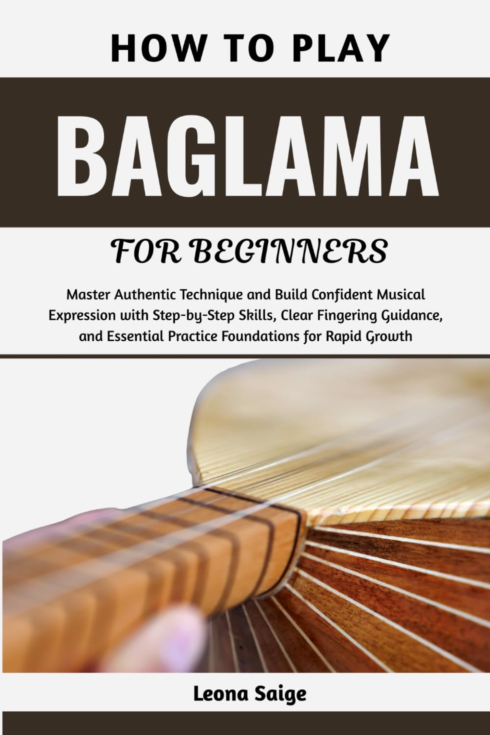 capítulo por capítulo baixar How To Play Baglama For Beginners: Master Authentic Technique and Build Confident Musical Expression with Step-by-Step Skills, Clear Fingering... Practice Foundations for Rapid Growth