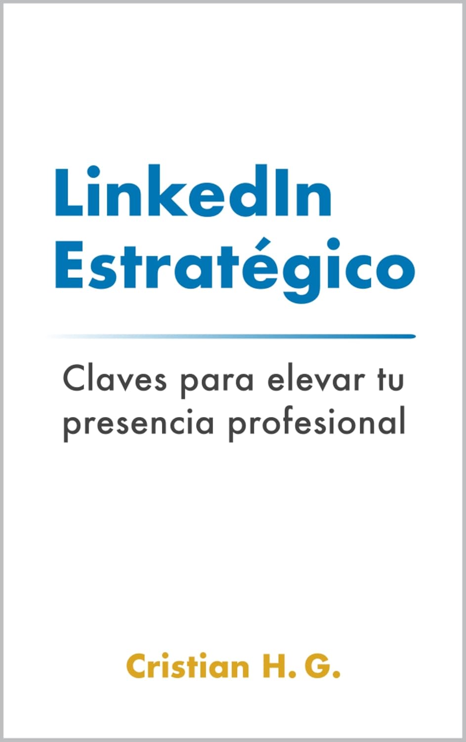 ler totalmente LinkedIn Estratégico (Spanish Edition)