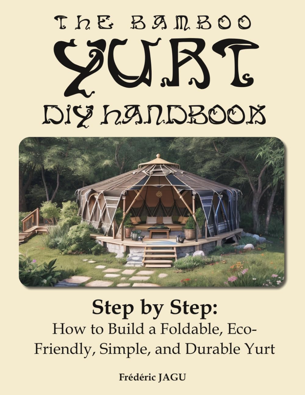 capítulo por capítulo baixar The babmboo yurt diy handbook: Step by Step: How to Build a Foldable, Eco-Friendly, Simple, and Durable Yurt