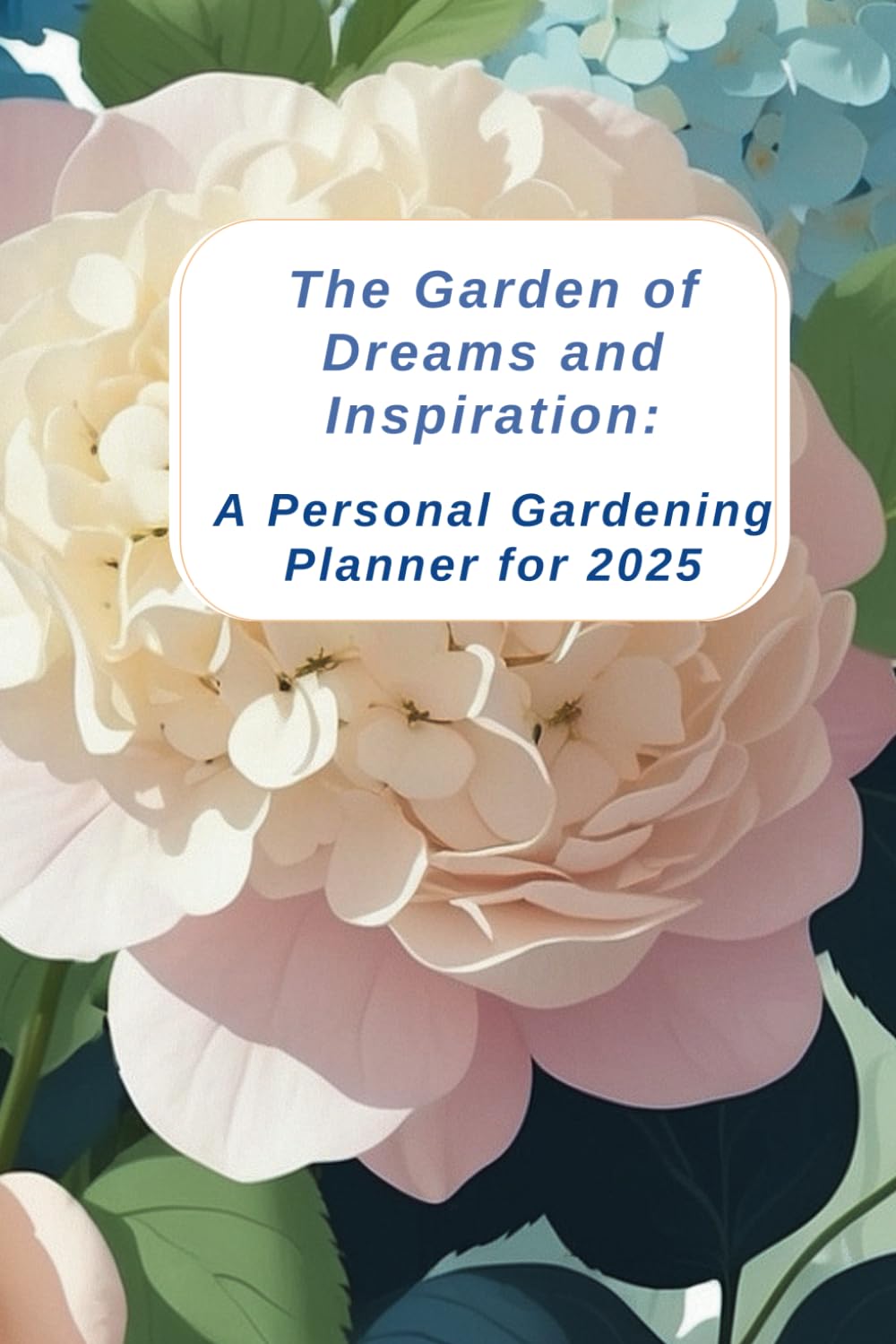 capítulo por capítulo baixar The garden of Dreams and Inspiration: A Personal Gardening Planner for 2025: Your Gardening Notebook: Plan, Track, and Celebrate Your Garden.