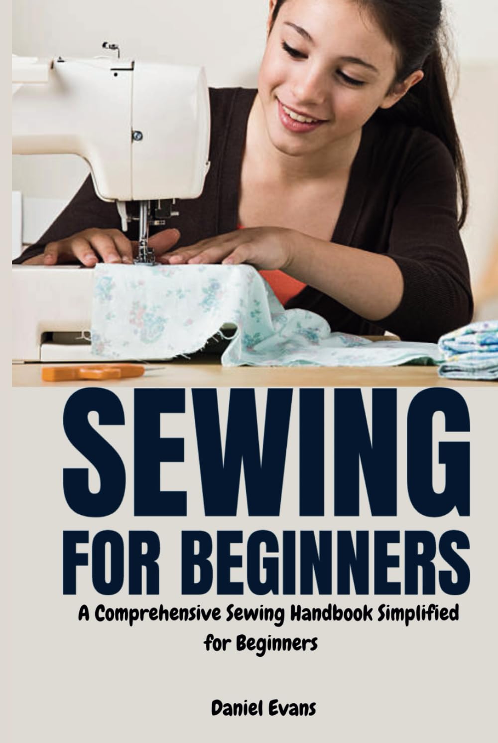 ler totalmente Sewing for Beginners: A Comprehensive Sewing Handbook Simplified for Beginners