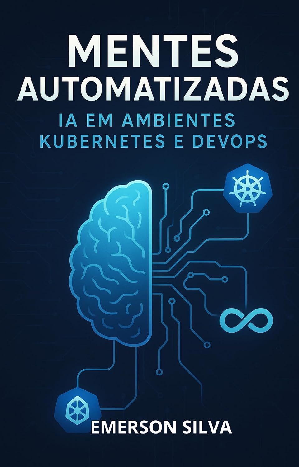 Mentes Automatizadas: IA em Ambientes Kubernetes e DevOps baixar livro de graça
