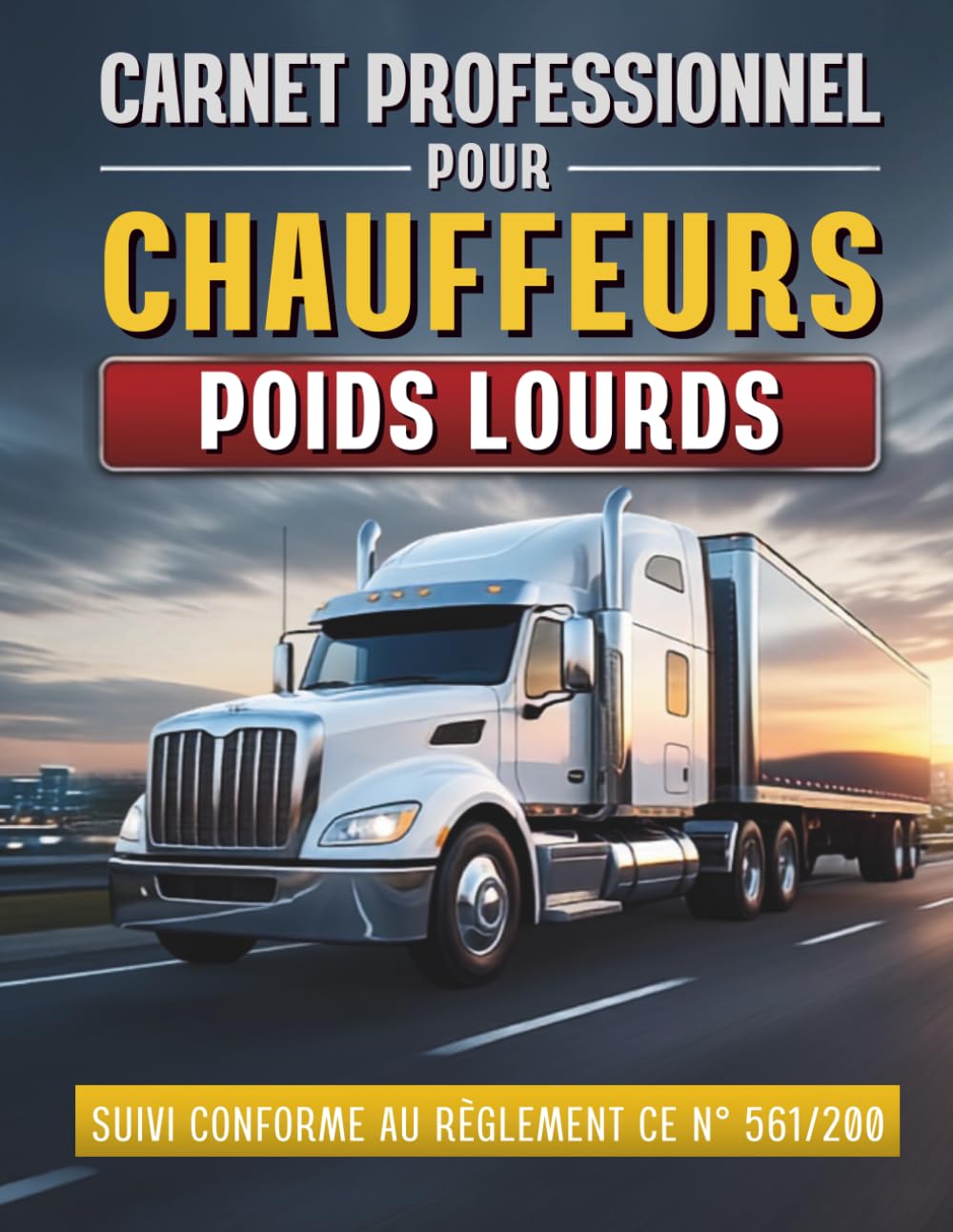ler totalmente Carnet professionnel pour chauffeurs poids lourd: Suivi Journalier des Heures de Conduite, Pauses & Frais | Rigoureusement Conforme au Règlement (CE)... Véhicule Poids Lourd (French Edition)