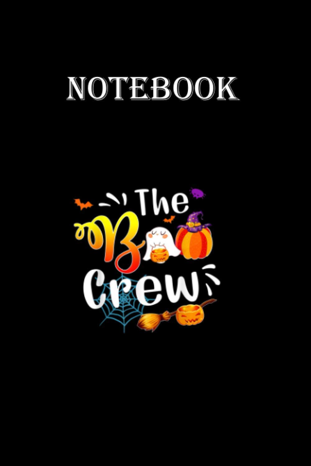 ler totalmente Notebook - The Boo Crew Shirt - Scary Cute Ghost Halloween