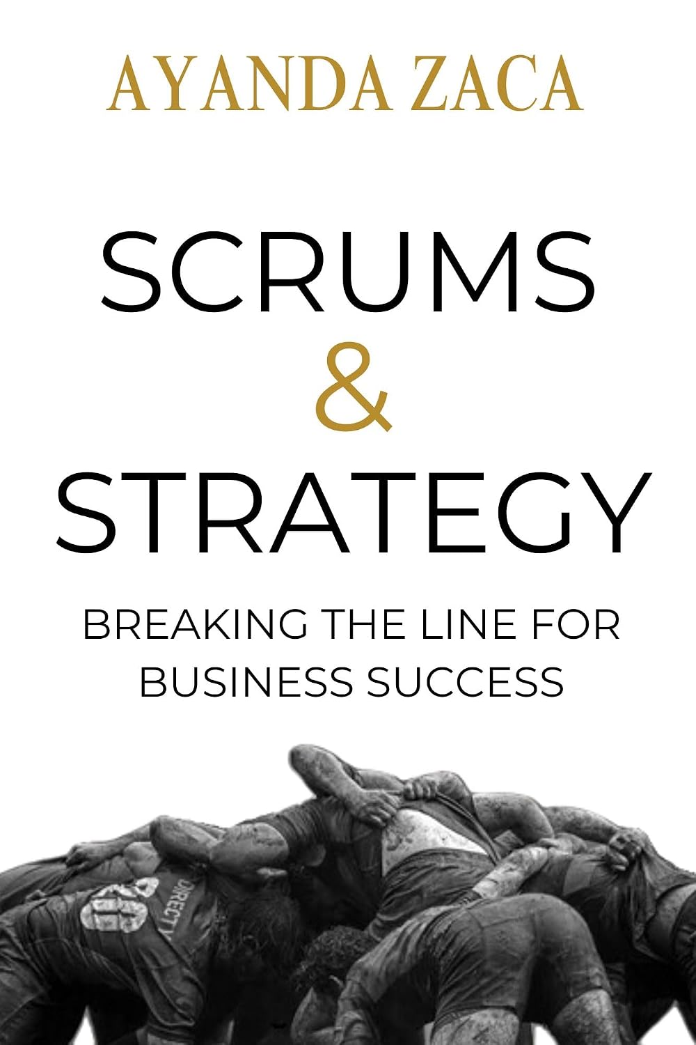 ler totalmente Scrums and Strategy: Breaking the Line for Business Success (English Edition)