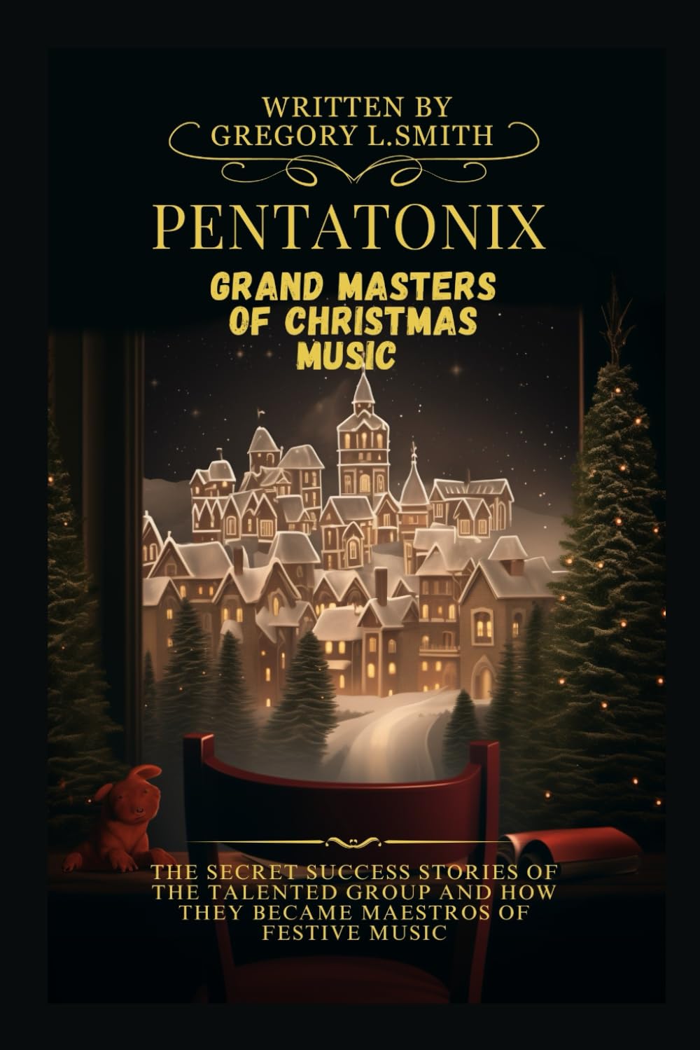 Pentatonix Grand Masters of Christmas Music: The secret success stories of the talented group and how they became maestros of festive music baixar o livro de graça