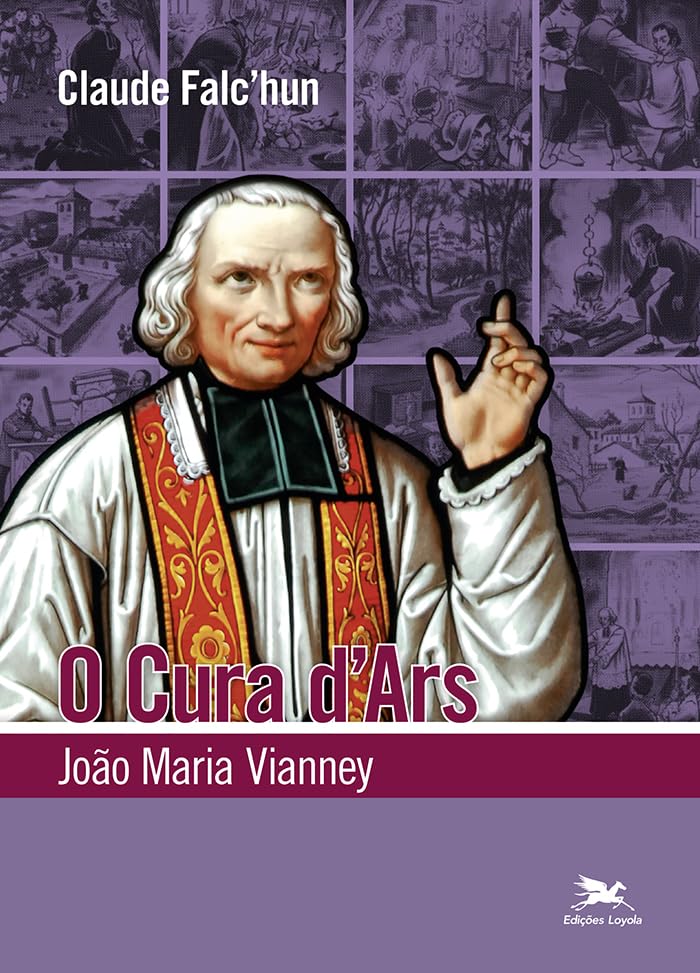 O Cura d'Ars: João Maria Vianney