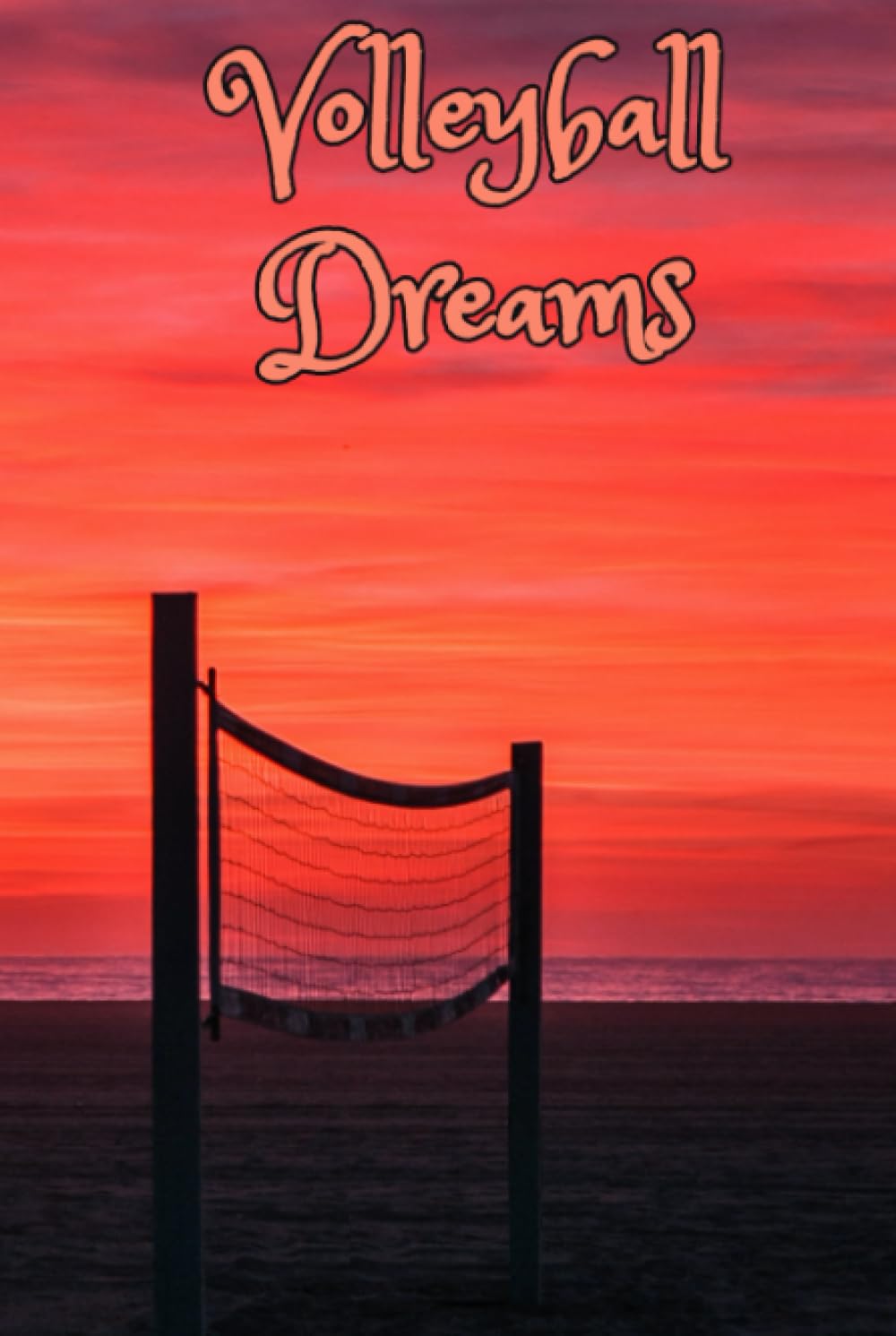 Volleyball Dreams: A volleyball-themed affirmation journal (lined)