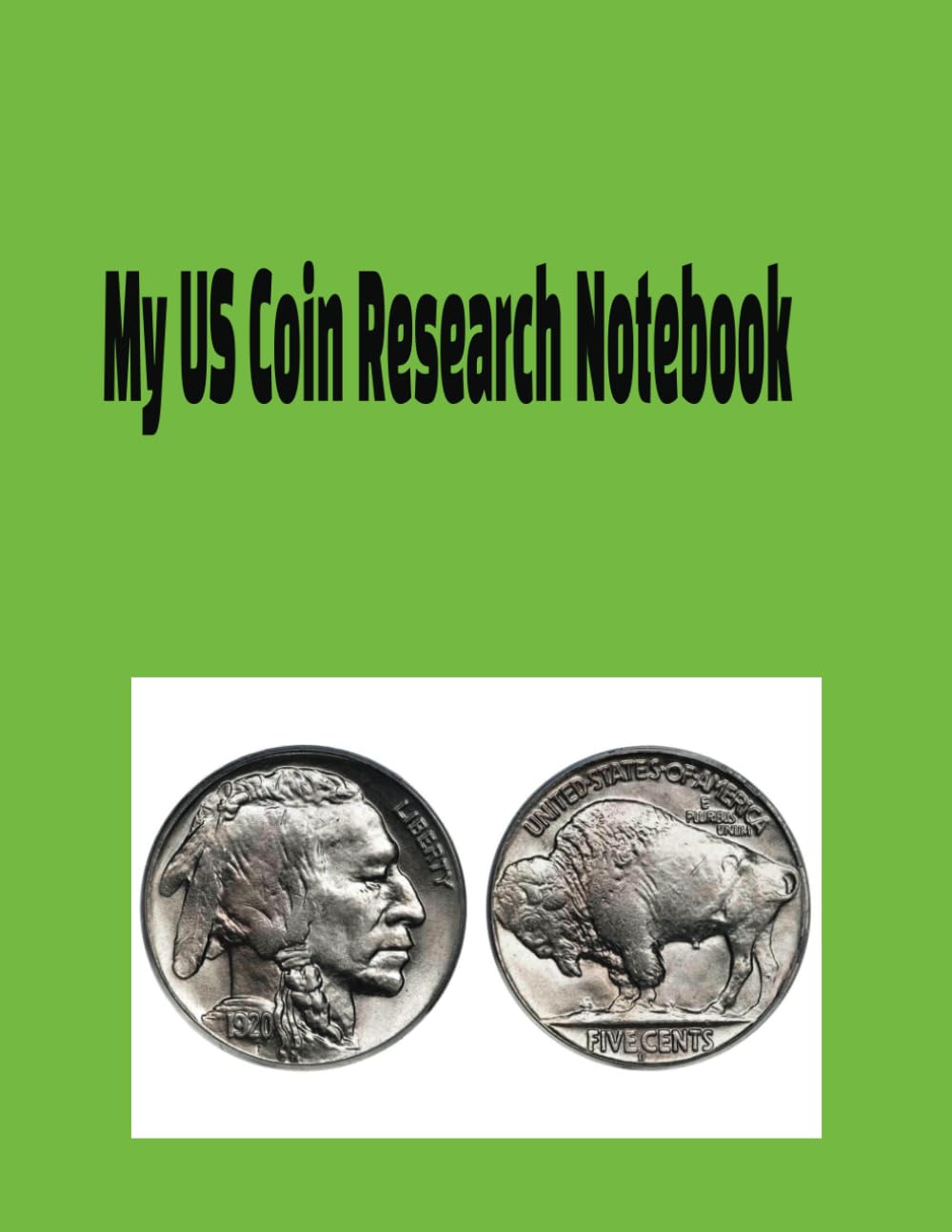 My US Coin Research Notebook with 16 Prompts for Identifying You Coin 8.5 x11 for Easier Reading 120 pages for 120 coins: An Invaluable Tool for Sellers and Collectors baixar livro de graça