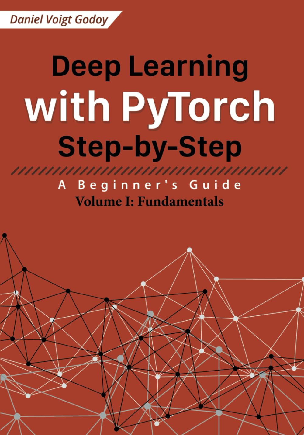 capítulo por capítulo baixar Deep Learning with PyTorch Step-by-Step: A Beginner's Guide: Volume I: Fundamentals