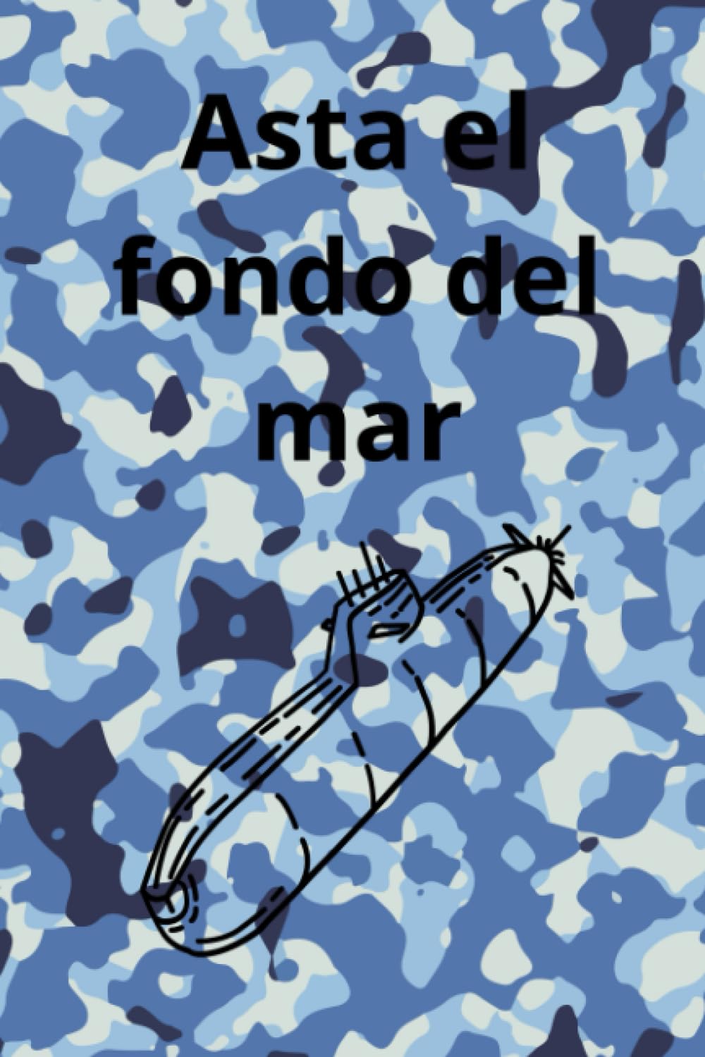 Asta el fondo del mar (Spanish Edition) baixar livro de graça