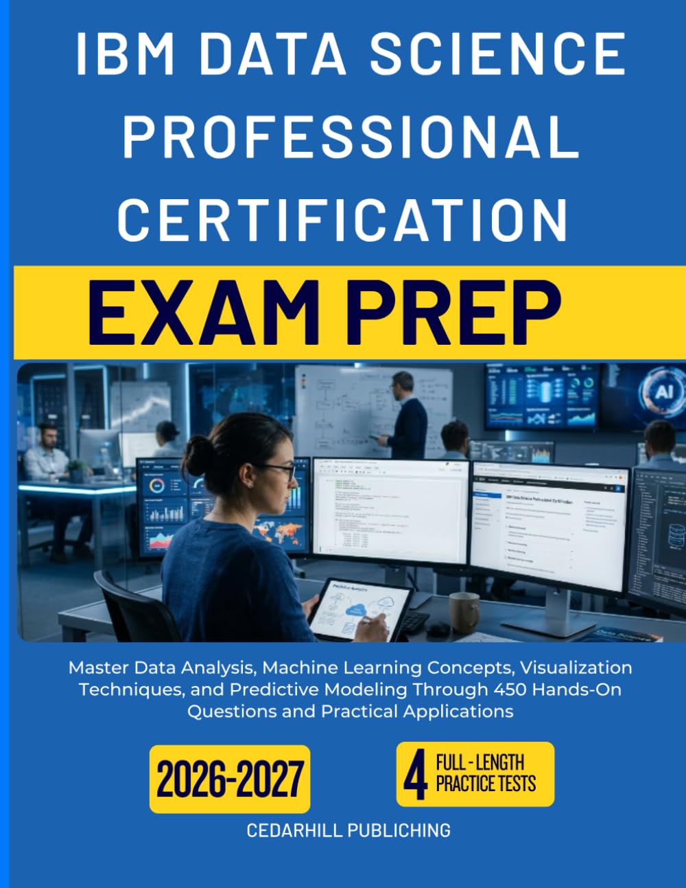 capítulo por capítulo baixar IBM DATA SCIENCE PROFESSIONAL CERTIFICATION EXAM PREP 2026-2027: Master Data Analysis, Machine Learning Concepts, Visualization Techniques, and... Hands-On Questions and Practical Applications