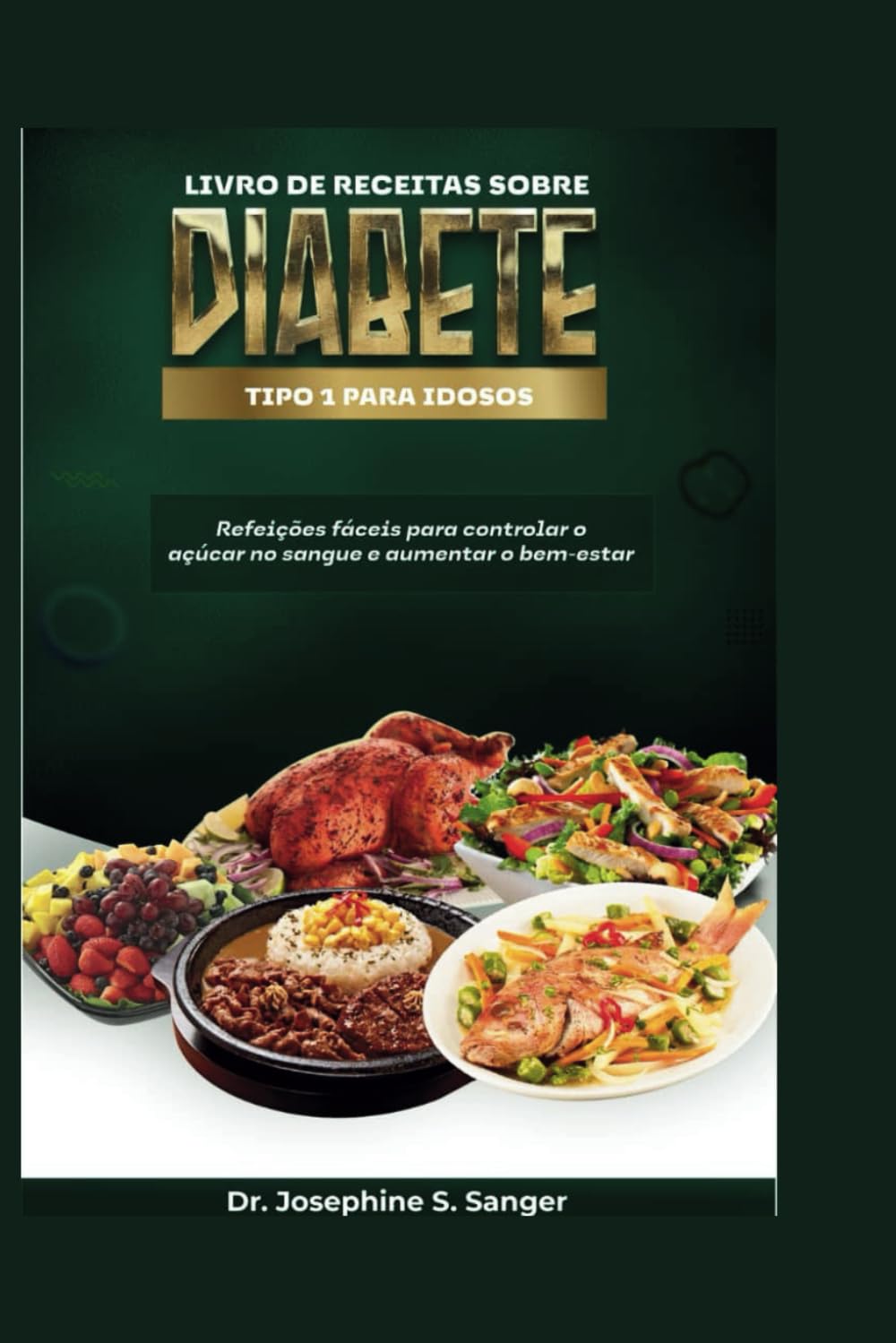 Livro de receitas sobre diabetes tipo 1 para idosos: Refeições fáceis para controlar o açúcar no sangue e aumentar o bem-estar (Portuguese Edition) baixar livro de graça