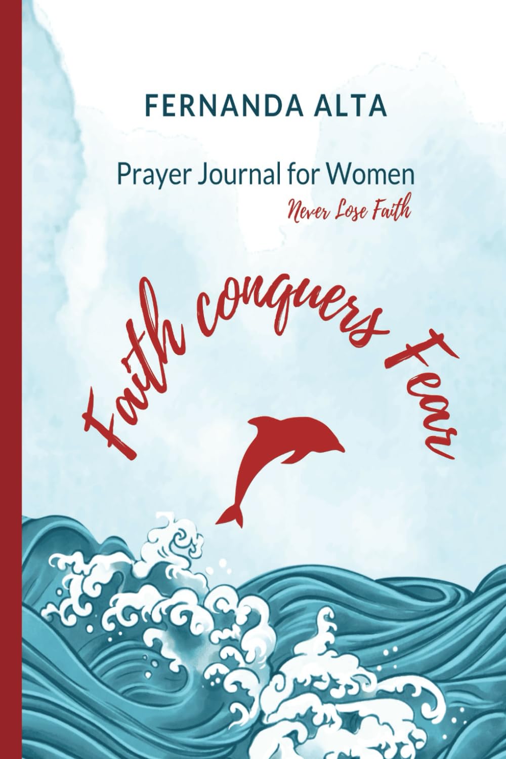 Prayer Journal for Women Faith Conquers Fear: Never Lose Faith baixar o livro de graça