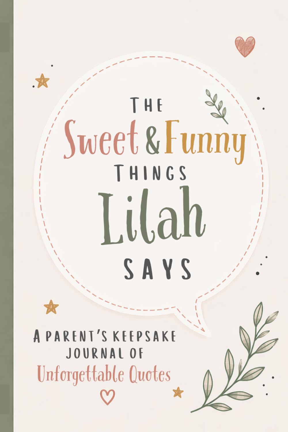 The Sweet & Funny Things Lilah Says: A Parents’ Keepsake Journal of Unforgettable Quotes baixar o livro de graça