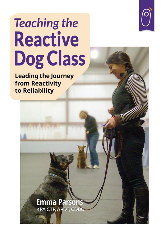 Teaching the Reactive Dog Class: Leading the Journey from Reactivity to Reliability (English Edition) baixar livro de graça