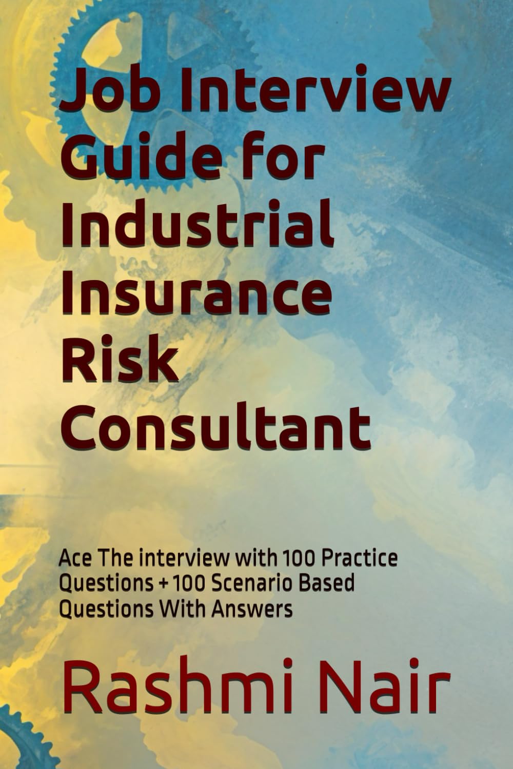 capítulo por capítulo baixar Job Interview Guide for Industrial Insurance Risk Consultant: Ace The interview with 100 Practice Questions + 100 Scenario Based Questions With Answers (Marvelous Careers)