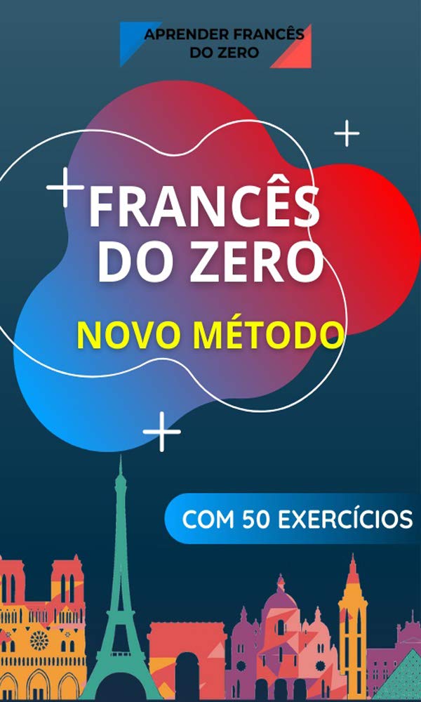 Francês Definitivo: Um e-book para quem realmente quer aprender francês! baixar livro de graça