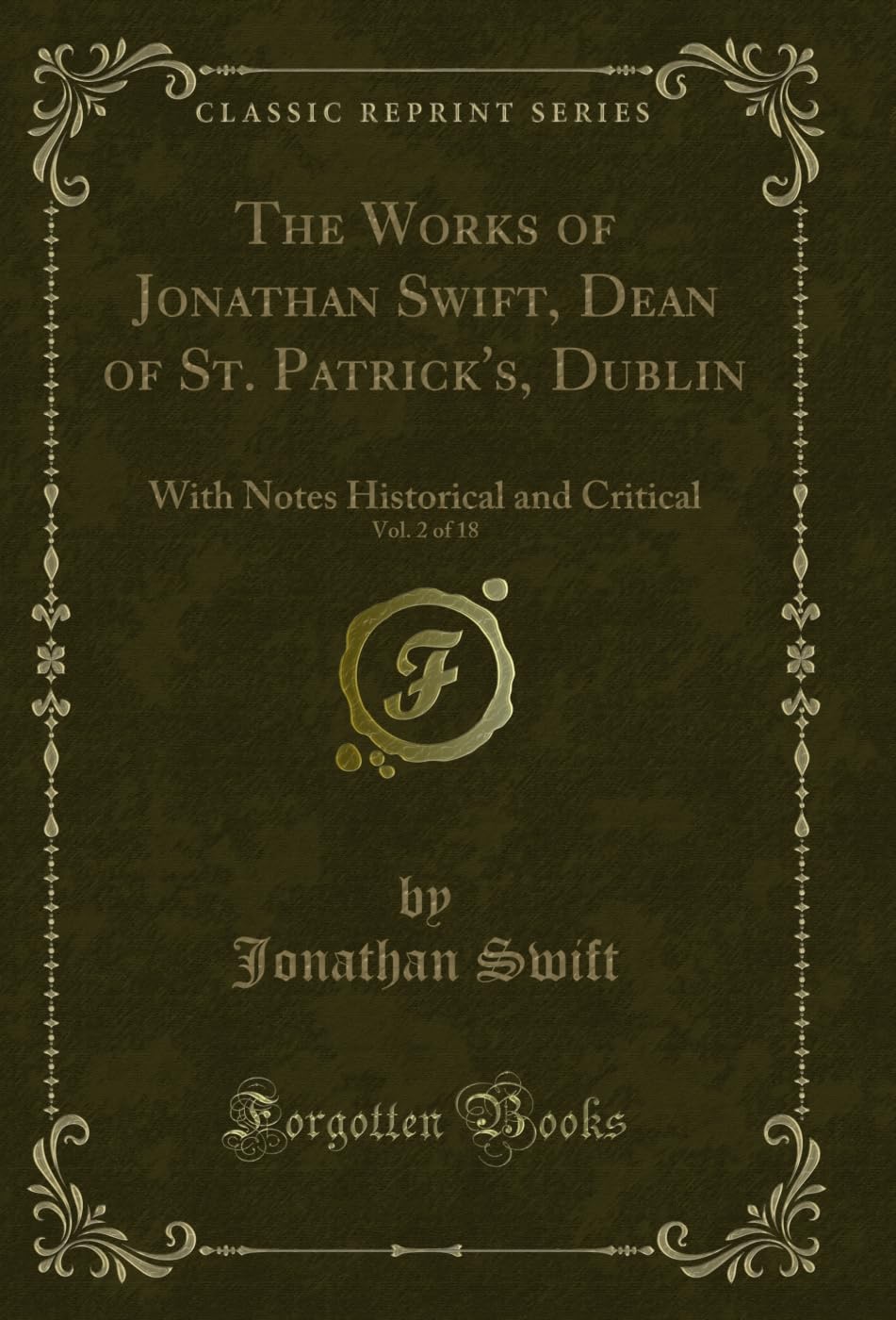 capítulo por capítulo baixar The Works of Jonathan Swift, Dean of St. Patrick's, Dublin, Vol. 2 of 18: With Notes Historical and Critical (Classic Reprint) (English Edition)