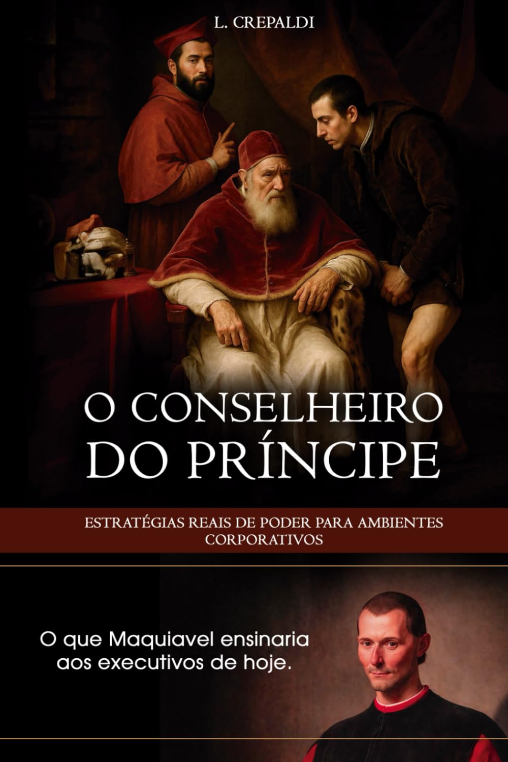 ler totalmente O conselheiro do príncipe (Portuguese Edition)