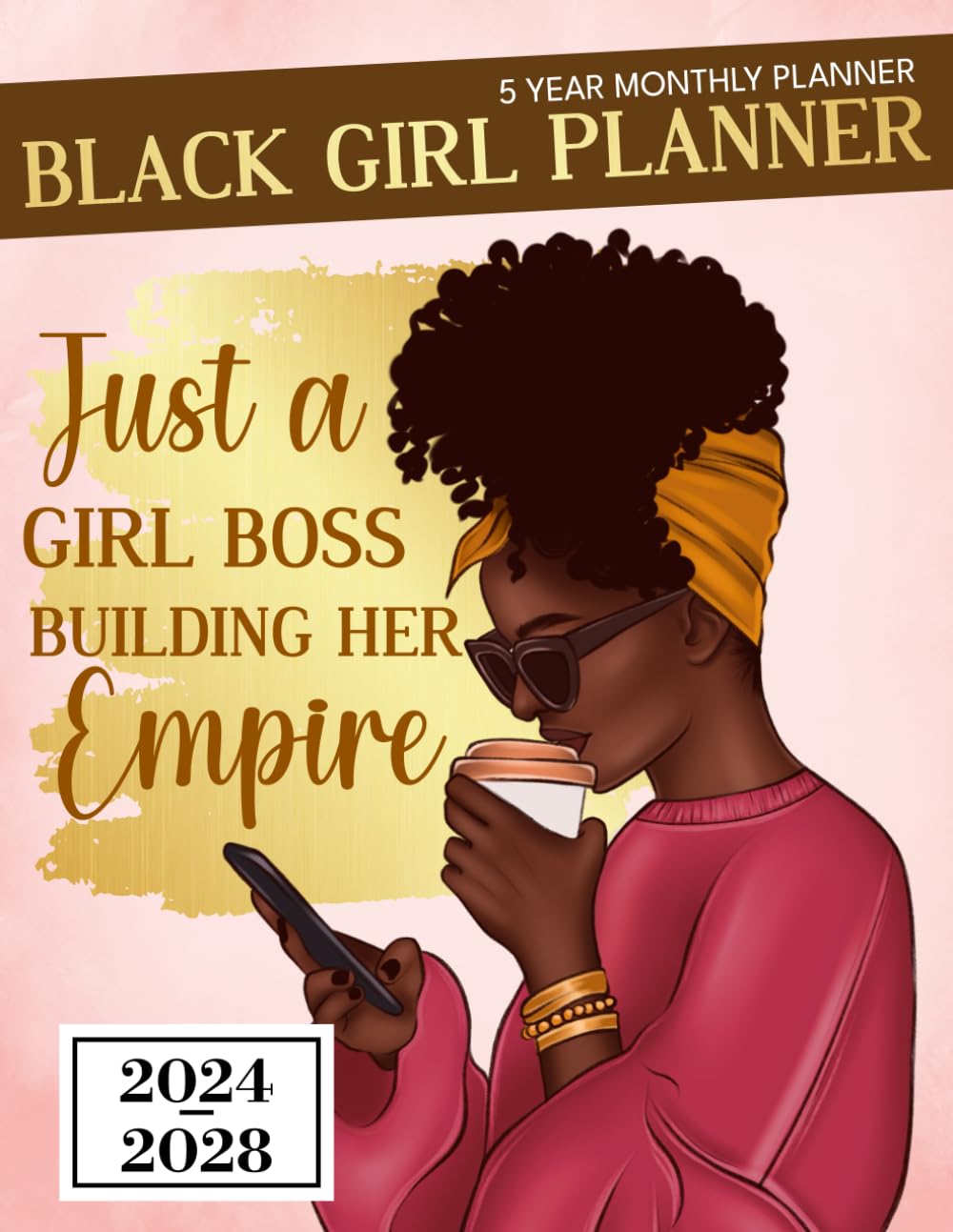 ler totalmente 2024-2028 Black Girl 5 Year Monthly Planner: Just a Girl Boss Building Her Empire | Organizer with Holidays and Inspirational Quotes for Women | Large Size 8.5" x 11"