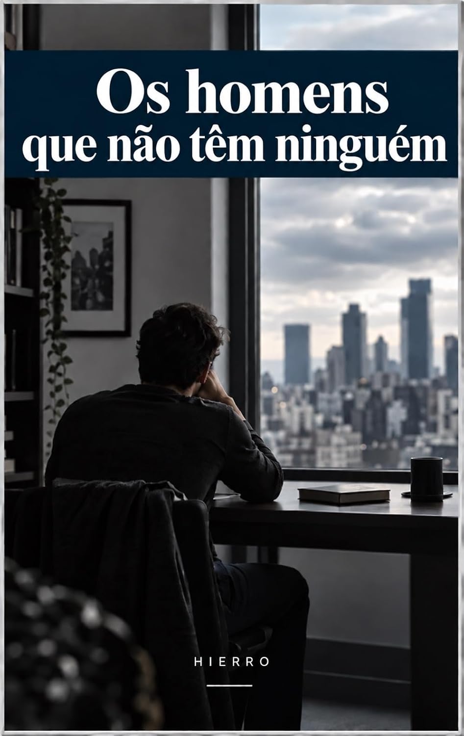 ler totalmente Os homens que não têm ninguém