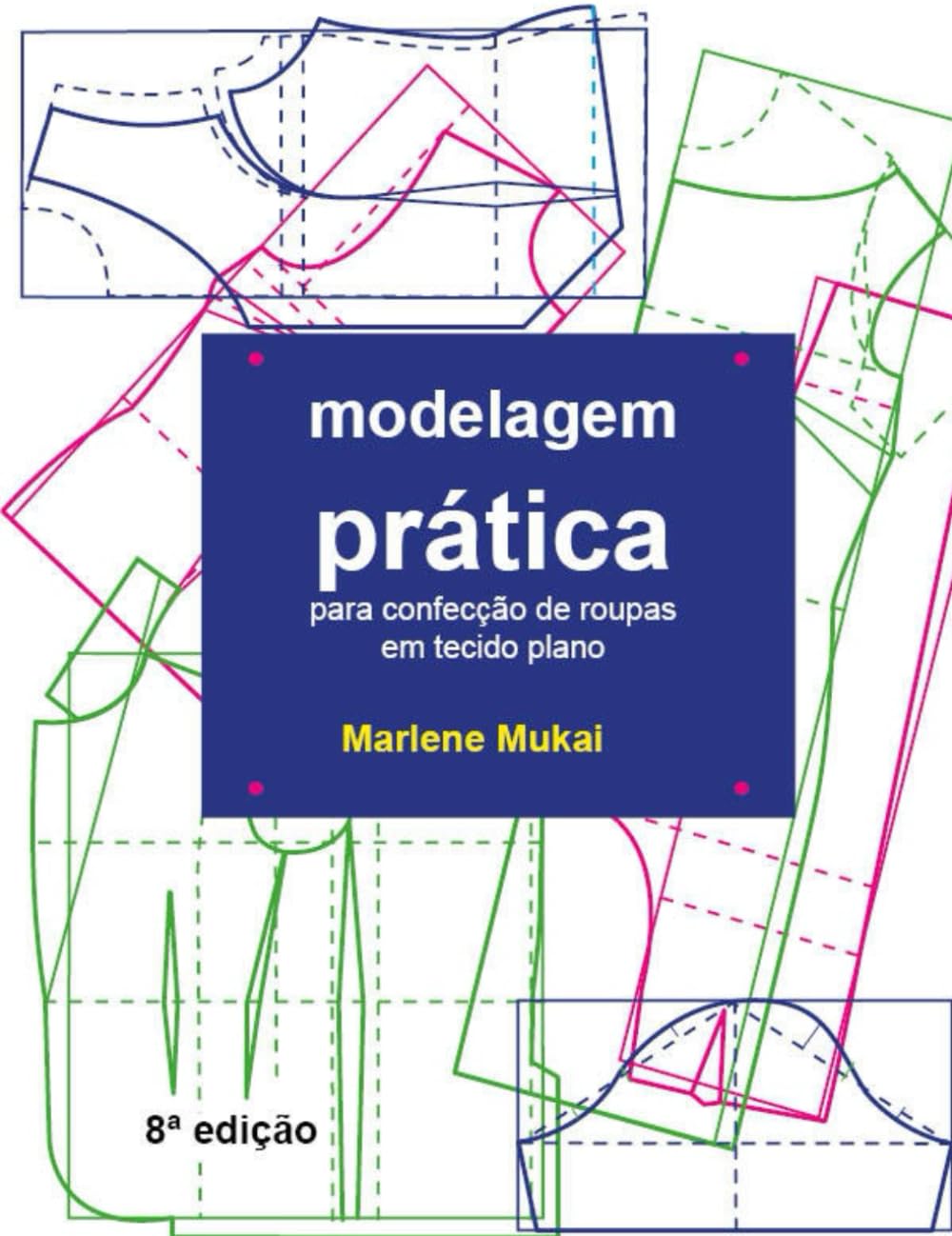 ler totalmente Modelagem Prática para confecção em tecido plano (Portuguese Edition)