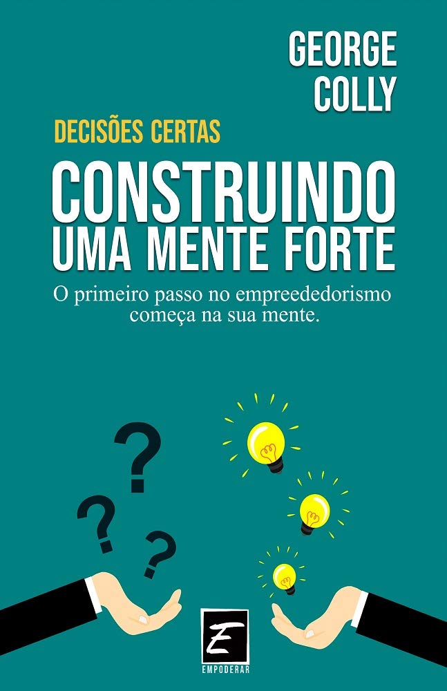 DECISÕES CERTAS: CONSTRUINDO UMA MENTE FORTE baixar o livro de graça