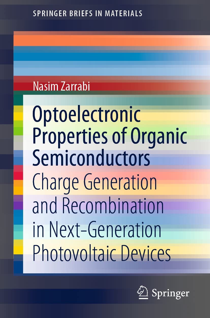 ler totalmente Optoelectronic Properties of Organic Semiconductors: Charge Generation and Recombination in Next-Generation Photovoltaic Devices (SpringerBriefs in Materials) (English Edition)