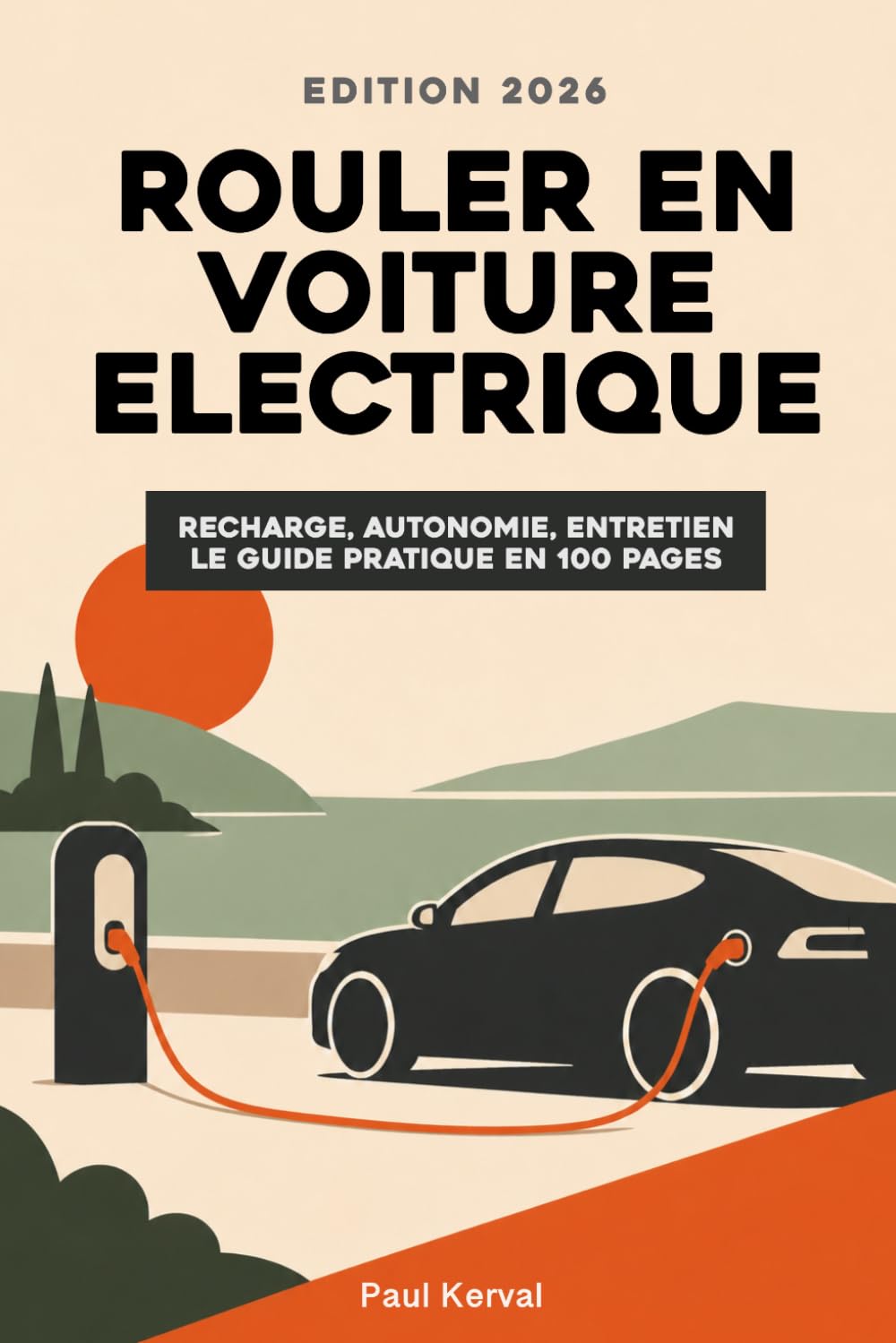 Rouler en voiture électrique: Recharge, autonomie, entretien - le guide pratique en 100 pages (French Edition) baixar o livro de graça
