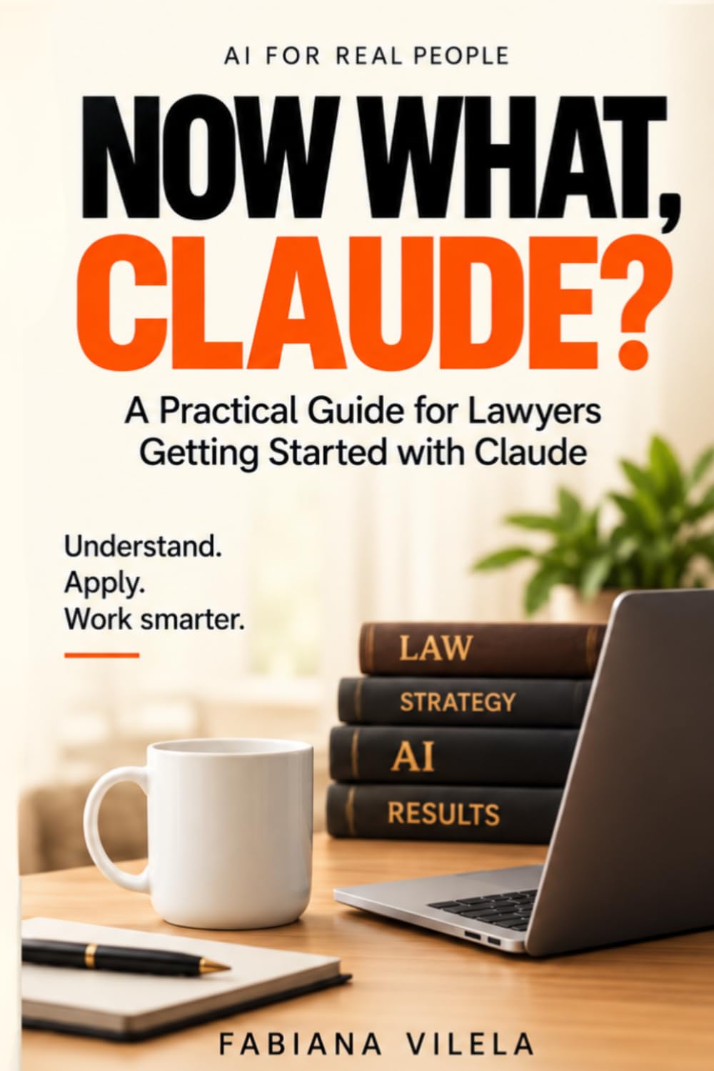 Now What, Claude?: A Practical Guide for Lawyers Getting Started with Claude baixar o livro de graça