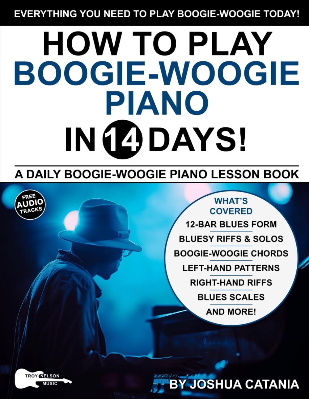 How to Play Boogie-Woogie Piano in 14 Days: A Daily Boogie-Woogie Piano Lesson Book—Scales, Chords, Solos, Left-Hand Patterns + Free Audio! (Play Music in 14 Days) baixar o livro de graça