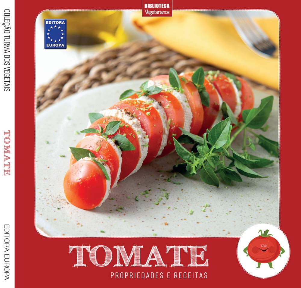 Coleção Turma dos Vegetais: Tomate: Propriedades e Receitas baixar o livro de graça