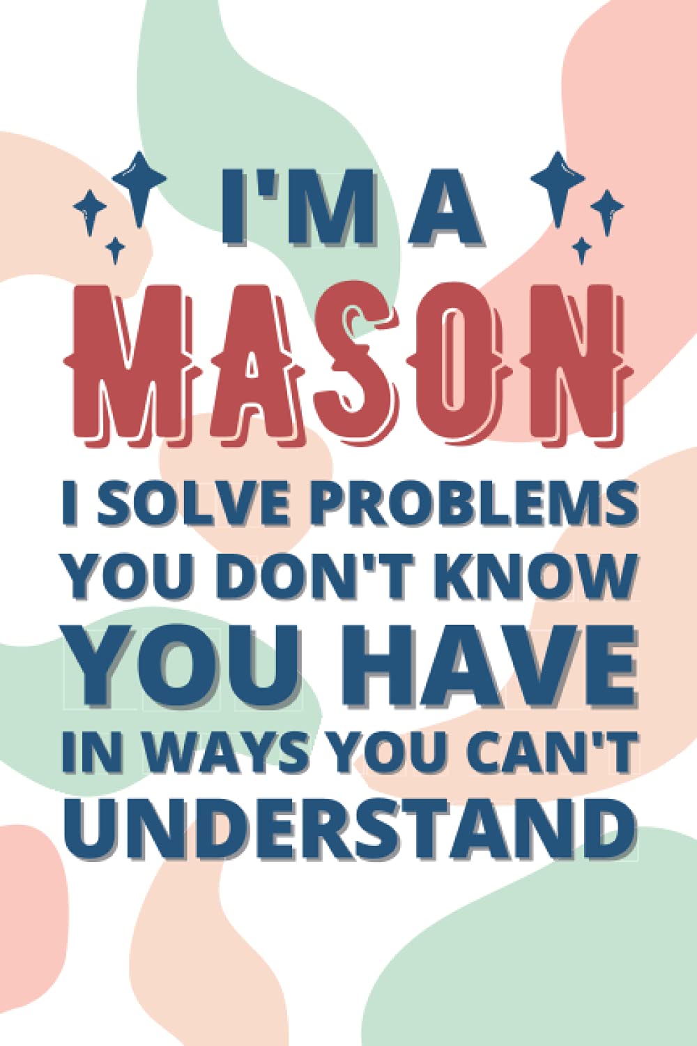 Mason Gifts: Blank Lined Notebook Journal Diary Paper, a Funny and Appreciation Gift for Mason to Write in baixar livro de graça