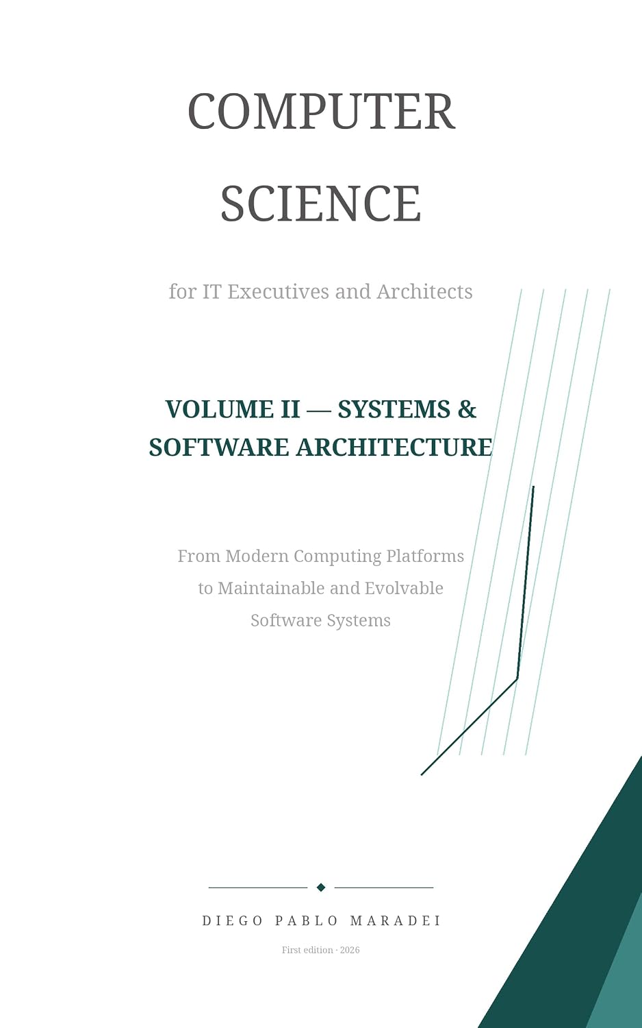 Volume II — Systems & Software Architecture: From Modern Computing Platforms to Maintainable and Evolvable Software Systems (Computer Science for IT Executives and Architects) (English Edition) baixar o livro de graça